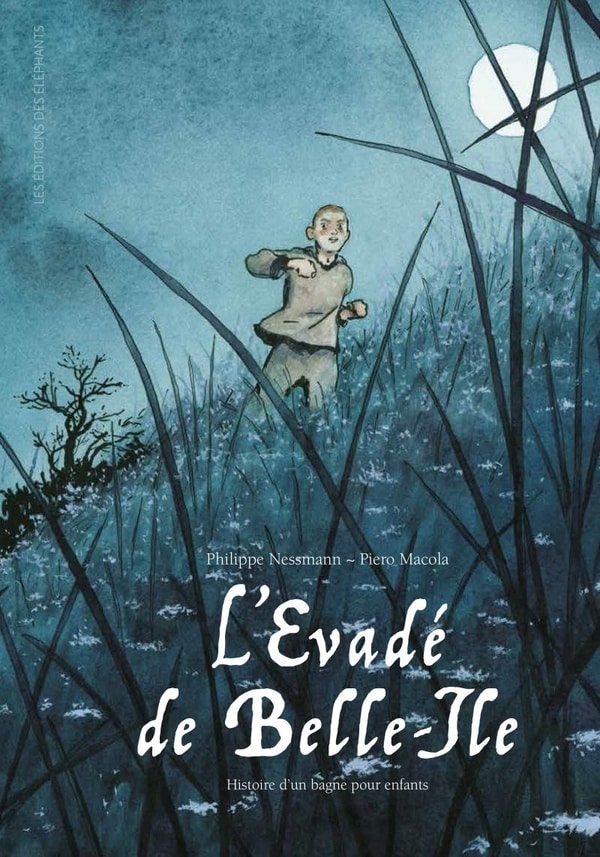 L'évadé de Belle-Ile de Philippe Nessmann, illustré par Piero Macola