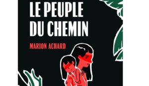 Roman Amazonie : "le peuple du chemin" de Marion Achard