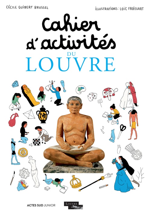 cahier d'activités du Louvre - pour les enfants - Actes Sud junior