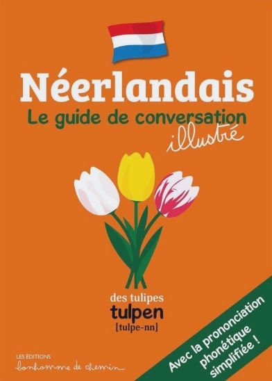 Néerlandais : guide de conversation illustré / pour les enfants / éditions Bonhomme de chemin