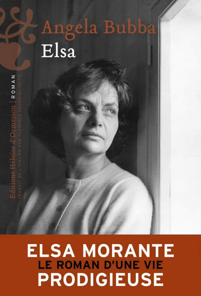 Biographie romancée : Elsa d'Angela Bubba - éditions Héloïse d'Ormesson