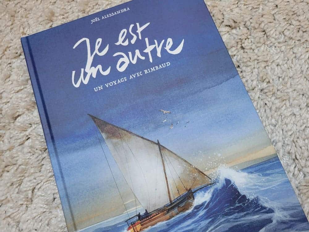 "Je est un autre, un voyage avec Rimbaud" de Joël Alessandra - éditions Daniel Maghen