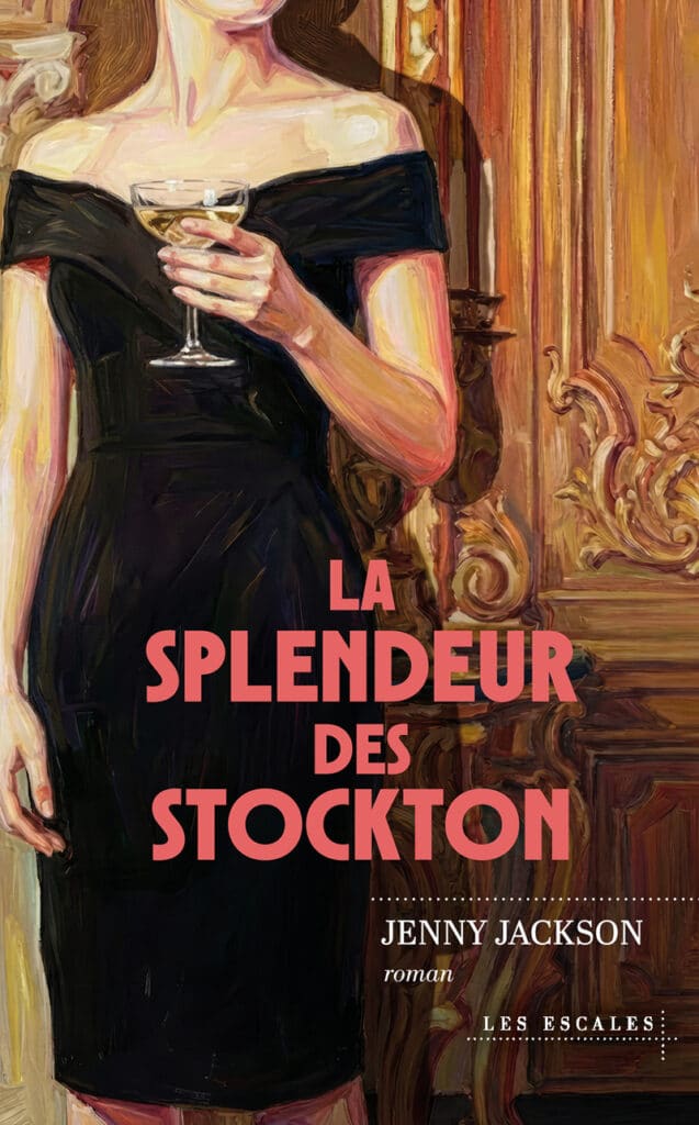 Roman Etats-Unis : "La splendeur des Stockton" de Jenny Jackson