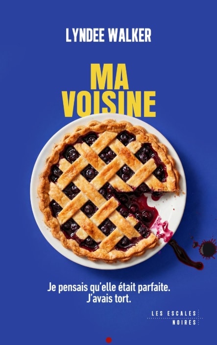 Ma voisine de Lyndee Walker, thriller domestiques aux Etats-Unis