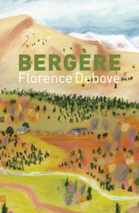 Roman "Bergère " de Florence Debove - éditions Cambourakis - estive dans les Pyrénées