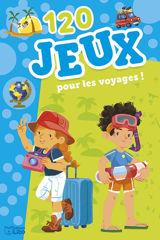 cahier d'activités pour les enfants autour du voyage : 120 jeux pour les voyages