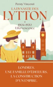 La dynastie des Lytton, de Penny Vincenzi, éditions 10/18 - saga londonienne